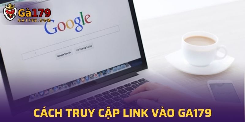 Hướng dẫn truy cập link vào GA179 uy tín