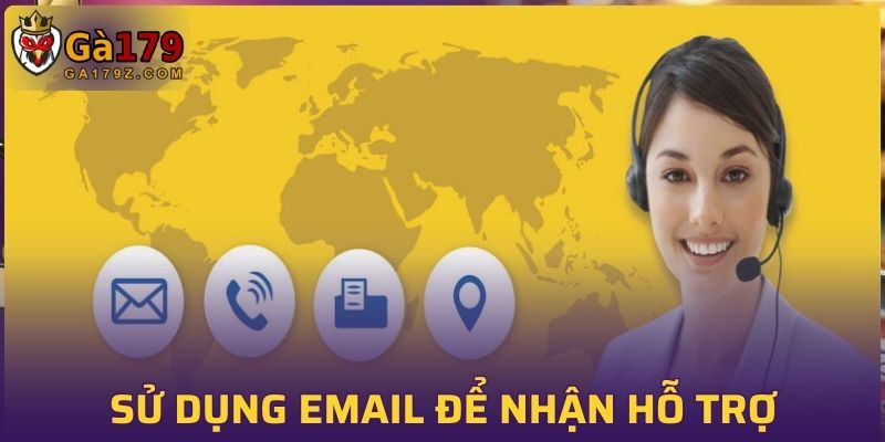 Sử dụng thư điện tử email để nhận hỗ trợ từ nhà cái